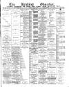 Reading Observer Saturday 24 April 1886 Page 1