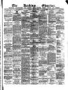 Reading Observer Saturday 22 February 1890 Page 1