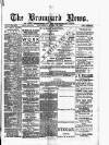 Bromyard News Thursday 25 April 1889 Page 1