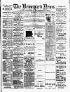 Bromyard News Thursday 22 August 1889 Page 1