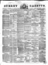 Surrey Gazette Tuesday 06 March 1866 Page 1