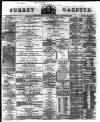 Surrey Gazette Friday 28 December 1866 Page 1