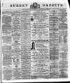 Surrey Gazette Friday 25 January 1878 Page 1
