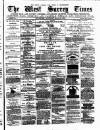 Surrey Gazette Saturday 15 March 1879 Page 1