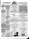Surrey Gazette Saturday 09 March 1889 Page 1