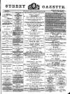 Surrey Gazette Tuesday 21 May 1889 Page 1