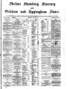 Melton Mowbray Mercury and Oakham and Uppingham News Thursday 27 April 1882 Page 1