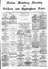 Melton Mowbray Mercury and Oakham and Uppingham News Thursday 11 May 1882 Page 1