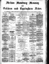Melton Mowbray Mercury and Oakham and Uppingham News Thursday 06 July 1882 Page 1