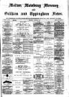 Melton Mowbray Mercury and Oakham and Uppingham News Thursday 24 August 1882 Page 1