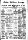 Melton Mowbray Mercury and Oakham and Uppingham News Thursday 07 September 1882 Page 1