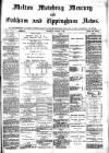 Melton Mowbray Mercury and Oakham and Uppingham News Thursday 05 October 1882 Page 1