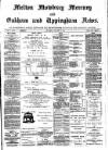 Melton Mowbray Mercury and Oakham and Uppingham News Thursday 12 October 1882 Page 1