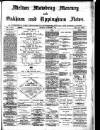 Melton Mowbray Mercury and Oakham and Uppingham News Thursday 02 November 1882 Page 1