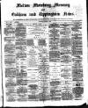 Melton Mowbray Mercury and Oakham and Uppingham News Thursday 09 August 1883 Page 1