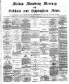 Melton Mowbray Mercury and Oakham and Uppingham News Thursday 24 April 1884 Page 1