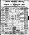 Melton Mowbray Mercury and Oakham and Uppingham News Thursday 08 April 1886 Page 1