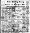 Melton Mowbray Mercury and Oakham and Uppingham News Thursday 12 November 1891 Page 1