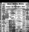 Melton Mowbray Mercury and Oakham and Uppingham News Thursday 07 May 1896 Page 1