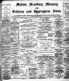 Melton Mowbray Mercury and Oakham and Uppingham News Thursday 13 August 1903 Page 1