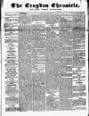 Croydon Chronicle and East Surrey Advertiser Saturday 04 April 1857 Page 1