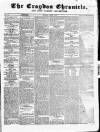 Croydon Chronicle and East Surrey Advertiser Saturday 08 August 1857 Page 1