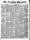 Croydon Chronicle and East Surrey Advertiser Saturday 15 August 1857 Page 1