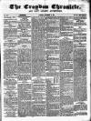 Croydon Chronicle and East Surrey Advertiser Saturday 14 November 1857 Page 1