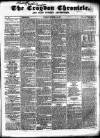 Croydon Chronicle and East Surrey Advertiser Saturday 28 November 1857 Page 1