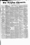 Croydon Chronicle and East Surrey Advertiser Saturday 13 March 1858 Page 1