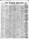 Croydon Chronicle and East Surrey Advertiser Saturday 14 January 1860 Page 1