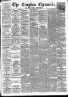 Croydon Chronicle and East Surrey Advertiser Saturday 22 April 1865 Page 1