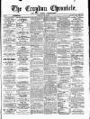 Croydon Chronicle and East Surrey Advertiser Saturday 21 July 1866 Page 1