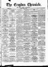 Croydon Chronicle and East Surrey Advertiser Saturday 25 August 1866 Page 1