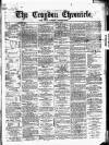 Croydon Chronicle and East Surrey Advertiser Saturday 07 December 1867 Page 1