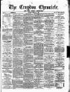 Croydon Chronicle and East Surrey Advertiser Saturday 13 February 1869 Page 1
