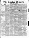 Croydon Chronicle and East Surrey Advertiser Saturday 20 March 1869 Page 1