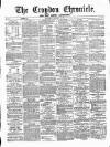 Croydon Chronicle and East Surrey Advertiser Saturday 29 January 1870 Page 1