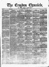 Croydon Chronicle and East Surrey Advertiser Saturday 14 May 1870 Page 1