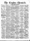 Croydon Chronicle and East Surrey Advertiser Saturday 19 November 1870 Page 1