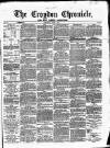 Croydon Chronicle and East Surrey Advertiser Saturday 07 June 1873 Page 1