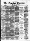 Croydon Chronicle and East Surrey Advertiser Saturday 22 January 1876 Page 1