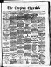 Croydon Chronicle and East Surrey Advertiser Saturday 07 April 1877 Page 1