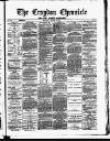 Croydon Chronicle and East Surrey Advertiser Saturday 18 August 1877 Page 1