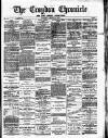 Croydon Chronicle and East Surrey Advertiser Saturday 25 January 1879 Page 1