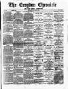 Croydon Chronicle and East Surrey Advertiser Saturday 16 October 1880 Page 1