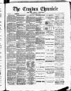 Croydon Chronicle and East Surrey Advertiser Saturday 03 March 1883 Page 1