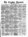 Croydon Chronicle and East Surrey Advertiser Saturday 22 March 1884 Page 1