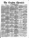 Croydon Chronicle and East Surrey Advertiser Saturday 29 March 1884 Page 1