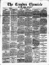 Croydon Chronicle and East Surrey Advertiser Saturday 19 September 1885 Page 1